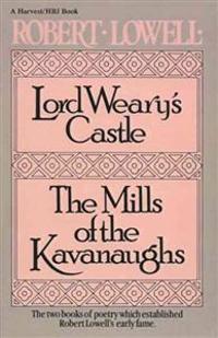 Lord Weary's Castle: And the Mills of the Kavanaughs