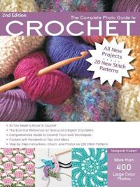 The Complete Photo Guide to Crochet