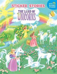 The Land of Unicorns [With 75 Reusable Stickers]