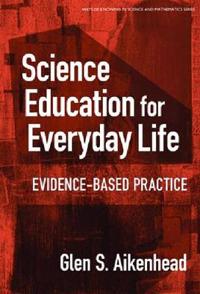 Science Education for Everyday Life