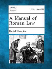 A Manual of Roman Law