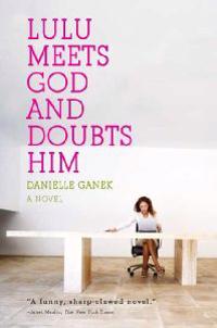 Lulu Meets God and Doubts Him