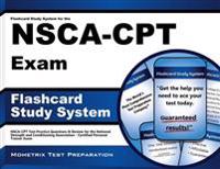 Flashcard Study System for the Nsca-CPT Exam: Nsca-CPT Test Practice Questions & Review for the National Strength and Conditioning Association - Certi