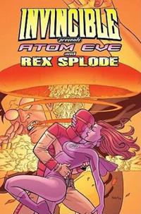 Invincible Presents Atom Eve and Rex Splode
