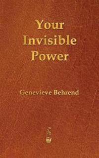 Your Invisible Power