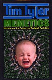 Memetics: Memes and the Science of Cultural Evolution