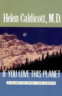 If You Love This Planet: A Plan to Heal the Earth