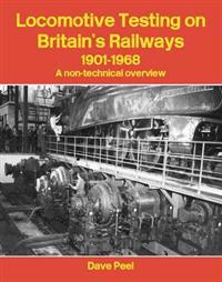 Locomotive Testing on Britain's Railways, 1901-1968