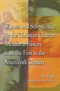 Women and Self-Sacrifice in the Christian Church