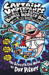 Captain Underpants and the Big, Bad Battle of the Bionic Booger Boy Part 2: The Revenge of the Ridiculous Robo-Boogers: Revenge of the Ridiculous Robo