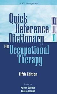 Quick Reference Dictionary for Occupational Therapy