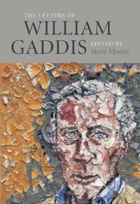 The Letters of William Gaddis