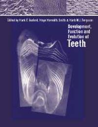 Development, Function and Evolution of Teeth
