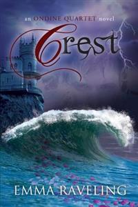 Crest (Ondine Quartet Book 3)