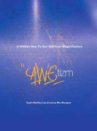 Awetizm: A Hidden Key to Our Spiritual Magnificence