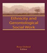 Ethnicity and Gerontological Social Work