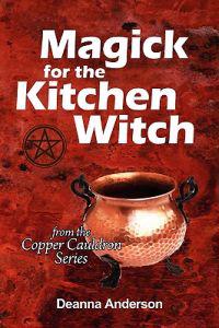 Magick for the Kitchen Witch