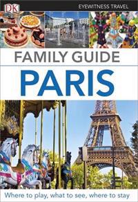 Eyewitness Travel Family Guide Paris
