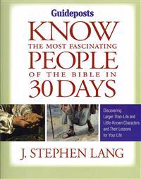 Know the Most Fascinating People of the Bible in 30 Days