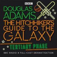 Hitchhiker's Guide to the Galaxy, Tertiary Phase