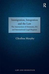 Immigration, Integration and the Law