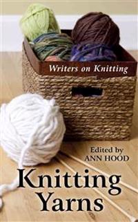 Knitting Yarns: Writers on Knitting