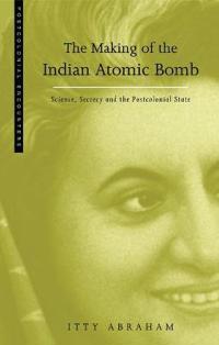 The Making of the Indian Atomic Bomb