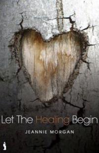 Let the Healing Begin