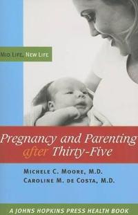 Pregnancy And Parenting After Thirty-five