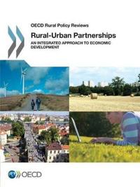 Rural-Urban Partnerships: An Integrated Approach to Economic Development