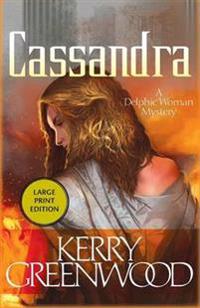 Cassandra: A Delphic Woman Novel