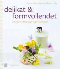 delikat & formvollendet
