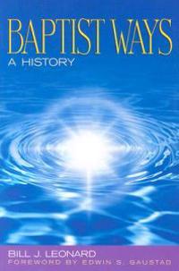 Baptist Ways: A History