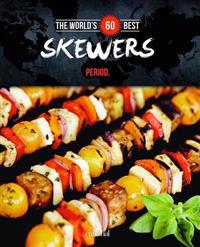 The World's 60 Best Skewers Period.