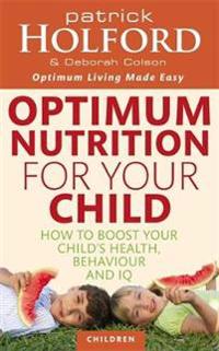 Optimum Nutrition for Your Child