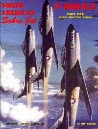 North American Sabre Jet F-86d/K/L Part One: Design/Structure/Testing