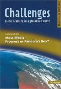 Challenges. Mass Media - Progress or Pandora's Box?