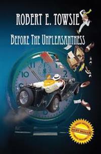 Before the Unpleasantness