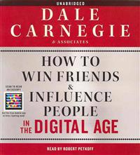 How to Win Friends & Influence People in the Digital Age