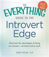 The Everything Guide to the Introvert Edge