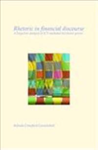 Rhetoric in Financial Discourse: A Linguistic Analysis of Ict-Mediated Disclosure Genres