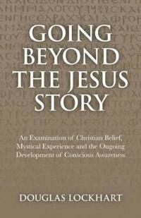 Going Beyond the Jesus Story