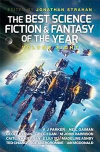 The Best Science Fiction & Fantasy of the Year, Volume 8