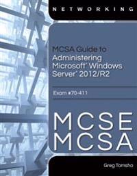 MCSE/MCSA Guide to Microsoft Windows Server 2012 Administration, Exam 70-411