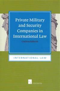 Private Military and Security Companies in International Law
