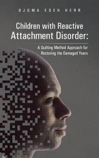 Children With Reactive Attachment Disorder:
