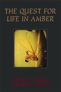 The Quest for Life in Amber