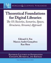 Theoretical Foundations of Digital Libraries