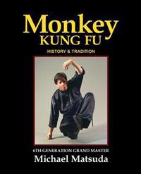 Monkey Kung Fu: History and Tradition