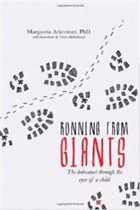 Running from Giants: The Holocaust Through the Eyes of a Child